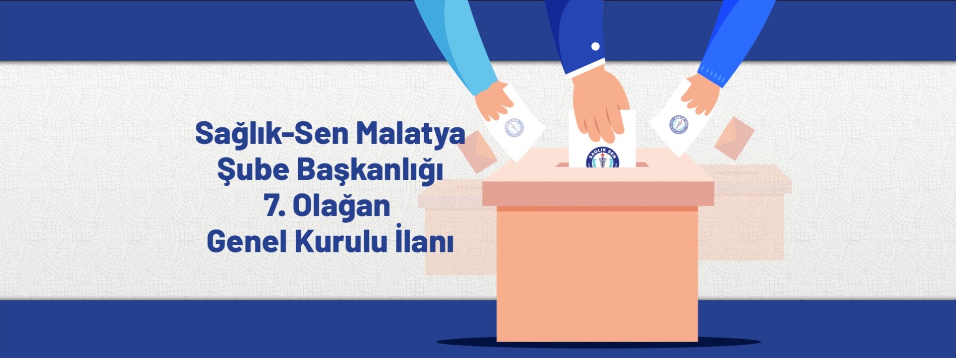 Sağlık-Sen Malatya Şube Başkanlığı 7. Olağan Genel Kurulu İlanı